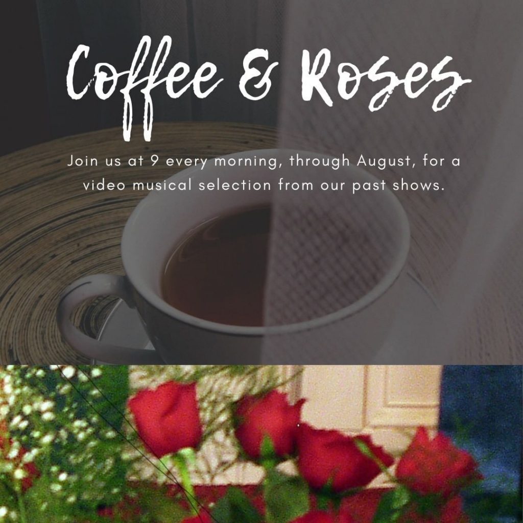 Check our Facebook Page, facebook.com/rosegardencoffeehouse for a musical selection every morning at 9, through August. We'll be showing songs from musicians who have played at the Rose Garden in year's past and from some recent shows.