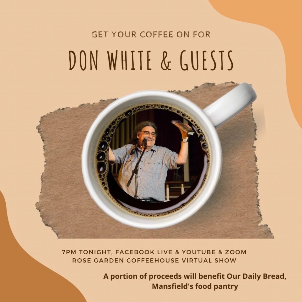 Get your coffee going and join us tonight for Don White, who will have along some special guests. Online show benefits Mansfield food pantry!