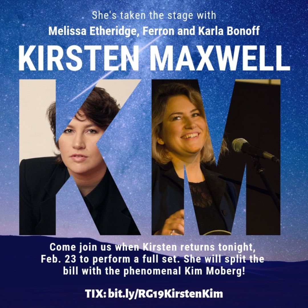 Oh, yeh, Kirsten Maxwell, a Nashville phenom with an amazing voice, splits the bill with the Cape's Kim Moberg, another amazing songwriter, TONIGHT. Come join us!  Tix: http://bit.ly/RG19KirstenKim @sheismaxwell @kimmobergmusic